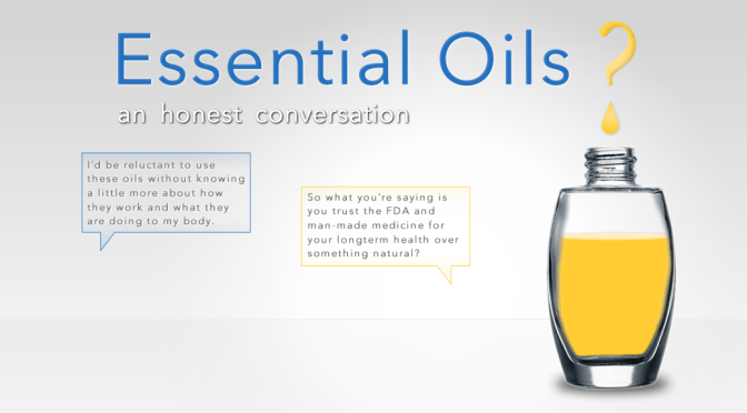 Essential Oils: An Honest Conversation